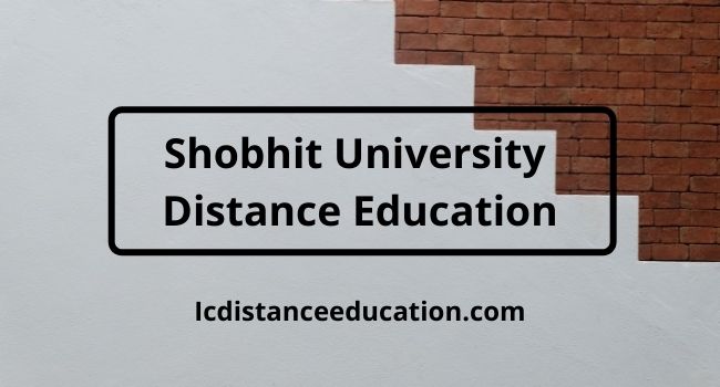 Shobhit University Distance Education Admission 2022 | UG & PG