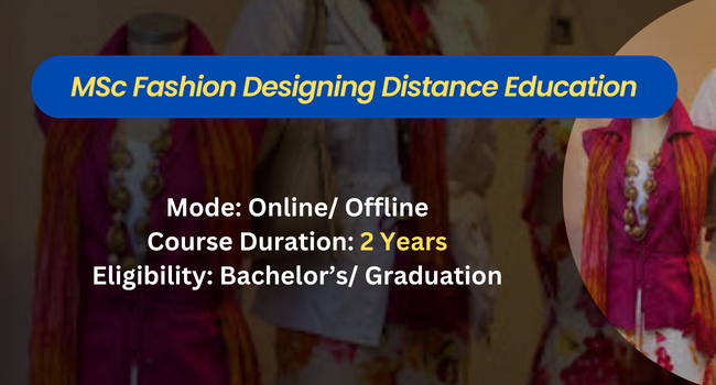 MSc Fashion Designing Distance Education: Admission 2023, Full Form, Top  College, Fee